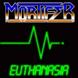 Mortifer (RUS) : Euthanasia